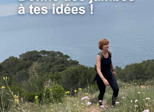 Donne des jambes à tes idées !